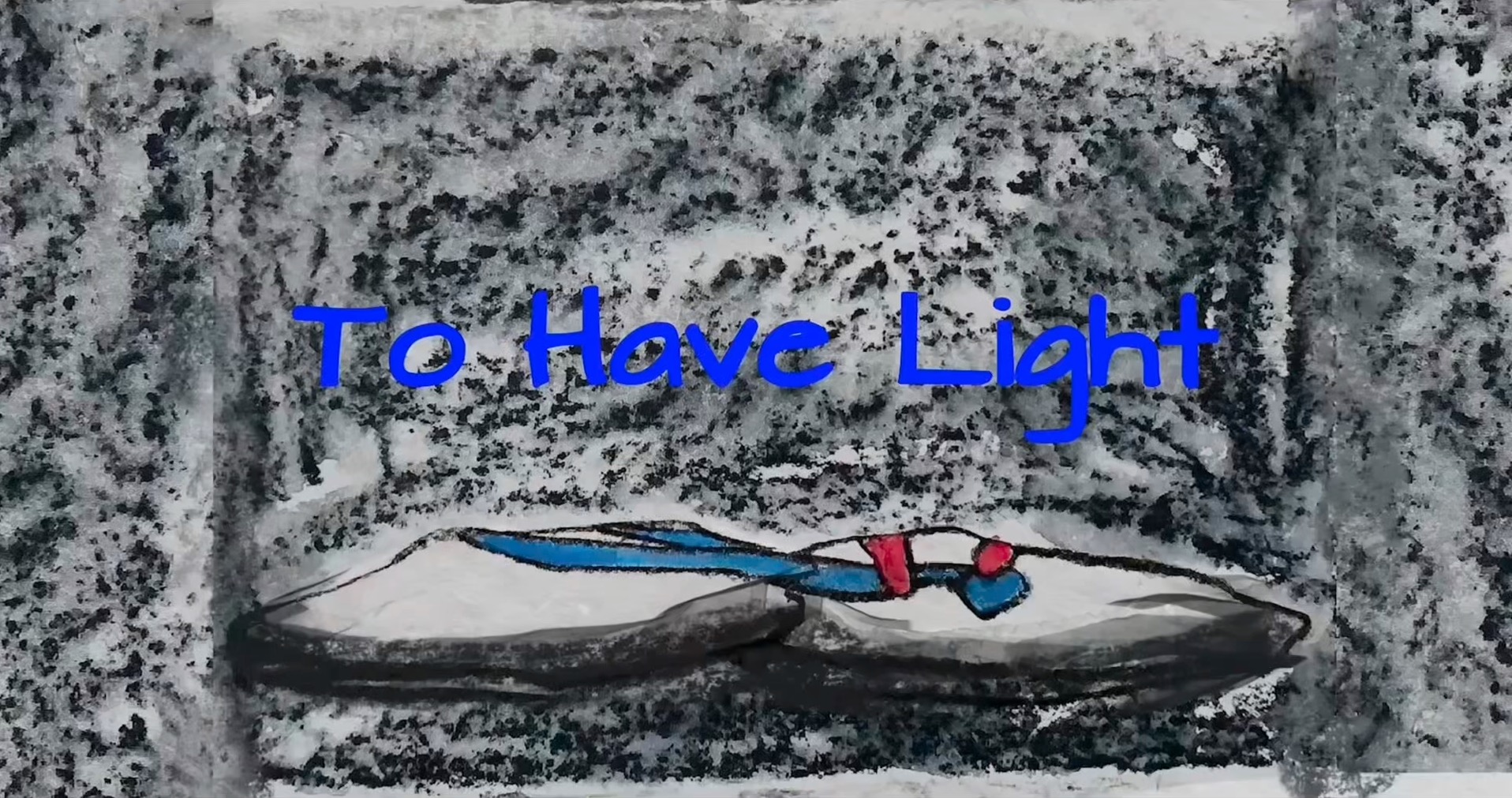 To Have Light